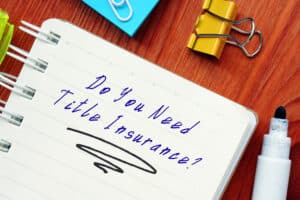 Juridical concept meaning Do You Need Title Insurance? with sign on the sheet.